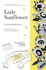 Book cover for Lady Sunflower: Stories, Songs, and Poems from the Desk of Kill.Gertrude