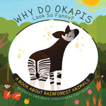 Book cover for Why Do Okapis Look So Funny?: A Book about Rainforest Animals