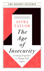 Book cover for The Age of Insecurity: Coming Together as Things Fall Apart