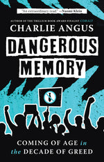 Book cover for Dangerous Memory: Coming of Age in the Decade of Greed
