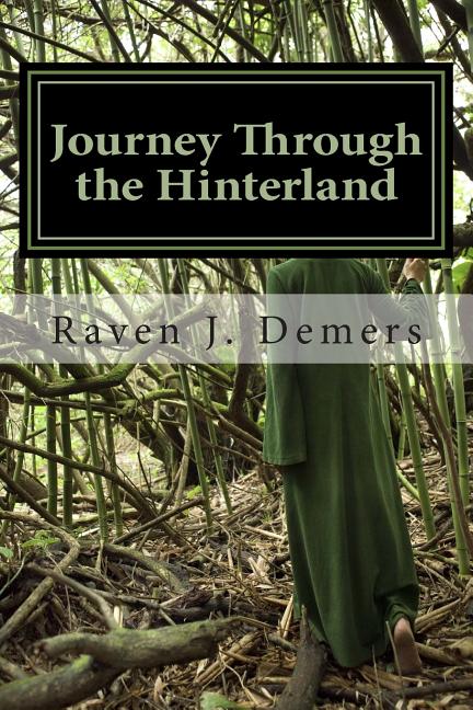 Book cover for Journey Through the Hinterland: Poems of discovery, loss, and the long sojourn home.