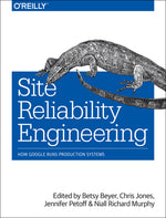 Book cover for Site Reliability Engineering: How Google Runs Production Systems