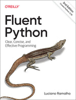 Book cover for Fluent Python: Clear, Concise, and Effective Programming