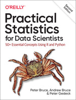 Book cover for Practical Statistics for Data Scientists: 50+ Essential Concepts Using R and Python