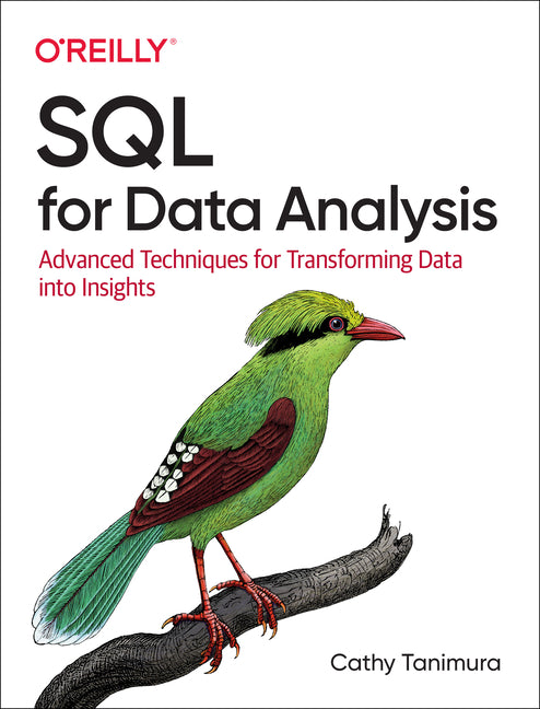 Book cover for SQL for Data Analysis: Advanced Techniques for Transforming Data Into Insights