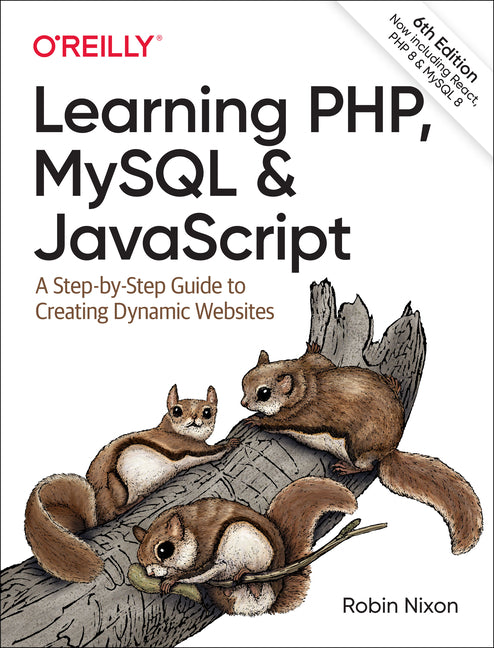 Book cover for Learning Php, MySQL & JavaScript: A Step-By-Step Guide to Creating Dynamic Websites