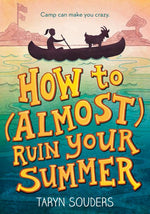 Book cover for How to (Almost) Ruin Your Summer