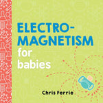 Book cover for Electromagnetism for Babies