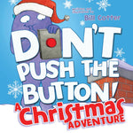 Book cover for Don't Push the Button! a Christmas Adventure: An Interactive Holiday Book for Toddlers