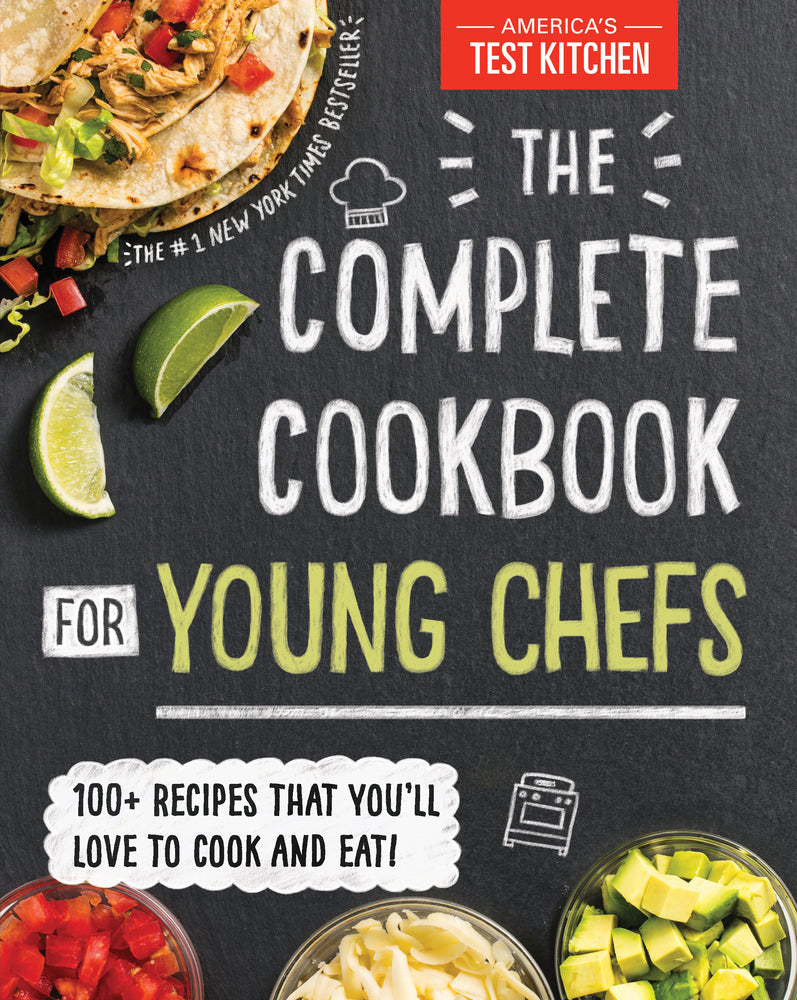 Book cover for The Complete Cookbook for Young Chefs: 100+ Recipes That You'll Love to Cook and Eat
