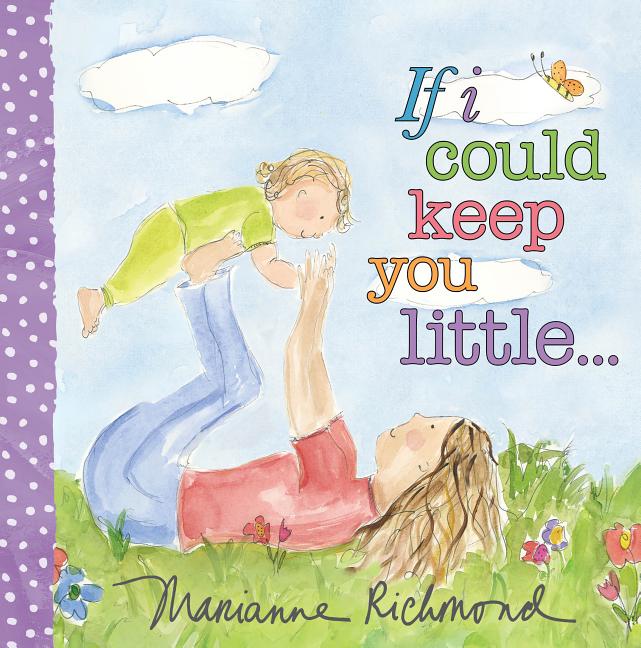 Book cover for If I Could Keep You Little...
