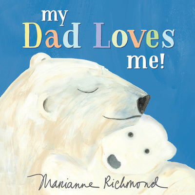 Book cover for My Dad Loves Me!