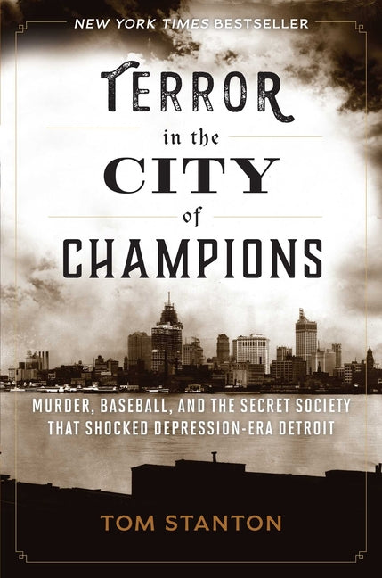 Book cover for Terror in the City of Champions: Murder, Baseball, and the Secret Society That Shocked Depression-Era Detroit
