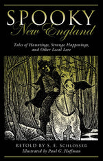 Book cover for Spooky New England: Tales of Hauntings, Strange Happenings, and Other Local Lore