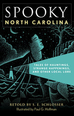 Book cover for Spooky North Carolina: Tales of Hauntings, Strange Happenings, and Other Local Lore