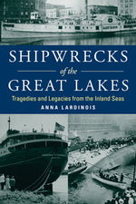 Book cover for Shipwrecks of the Great Lakes: Tragedies and Legacies from the Inland Seas