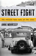 Book cover for Street Fight: The Chicago Taxi Wars of the 1920s