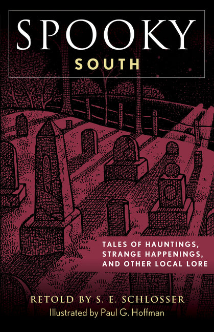 Book cover for Spooky South: Tales of Hauntings, Strange Happenings, and Other Local Lore