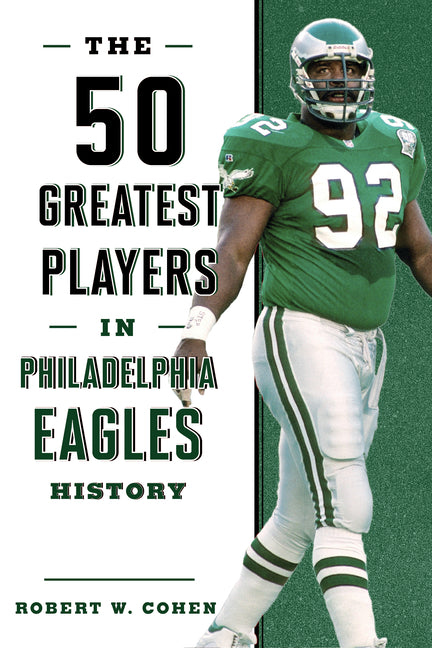 Book cover for 50 Greatest Players in Philadelphia Eagles History