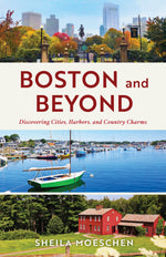 Book cover for Boston and Beyond: Discovering Cities, Harbors, and Country Charms