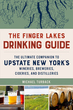 Book cover for Finger Lakes Drinking Guide: The Ultimate Companion to Upstate New York's Wineries, Breweries, Cideries, and Distilleries