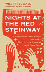 Book cover for Nights at the Red Steinway: Adventures in Jazz Piano, from the Wall Street Journal and Elsewhere