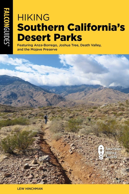 Book cover for Hiking Southern California's Desert Parks: Featuring Anza-Borrego, Joshua Tree, Death Valley, and the Mojave Preserve