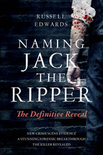 Book cover for Naming Jack the Ripper: The Definitive Reveal