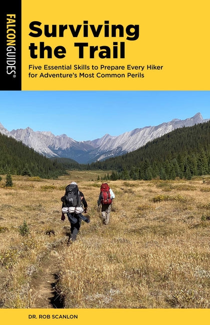 Book cover for Surviving the Trail: Five Essential Skills to Prepare Every Hiker for Adventure's Most Common Perils