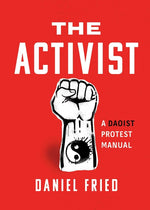 Book cover for Activist: A Daoist Protest Manual