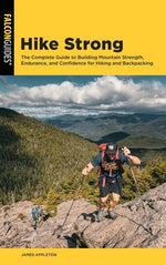 Book cover for Hike Strong: The Complete Guide to Building Mountain Strength, Endurance, and Confidence for Hiking and Backpacking