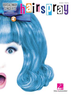 Book cover for Hairspray: Broadway Singer's Edition
