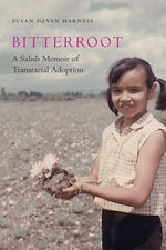 Book cover for Bitterroot: A Salish Memoir of Transracial Adoption
