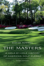 Book cover for Masters: A Hole-By-Hole History of America's Golf Classic, Third Edition