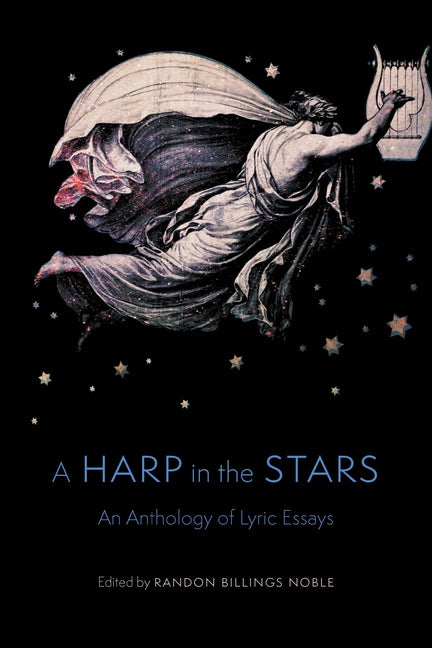 Book cover for Harp in the Stars: An Anthology of Lyric Essays