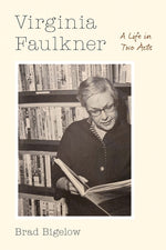 Book cover for Virginia Faulkner: A Life in Two Acts