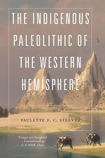 Book cover for The Indigenous Paleolithic of the Western Hemisphere
