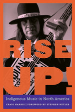 Book cover for Rise Up!: Indigenous Music in North America