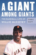 Book cover for Giant Among Giants: The Baseball Life of Willie McCovey