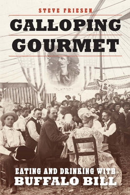Book cover for Galloping Gourmet: Eating and Drinking with Buffalo Bill