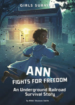 Book cover for Ann Fights for Freedom: An Underground Railroad Survival Story
