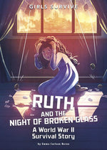 Book cover for Ruth and the Night of Broken Glass: A World War II Survival Story