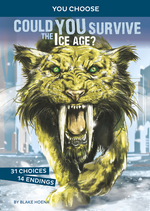 Book cover for Could You Survive the Ice Age?: An Interactive Prehistoric Adventure