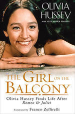 Book cover for Girl on the Balcony: Olivia Hussey Finds Life After Romeo and Juliet