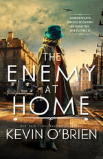 Book cover for The Enemy at Home: A Thrilling Historical Suspense Novel of a WWII Era Serial Killer