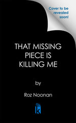 Book cover for That Missing Piece Is Killing Me