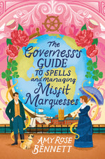 Book cover for Governess's Guide to Spells and Managing Misfit Marquesses