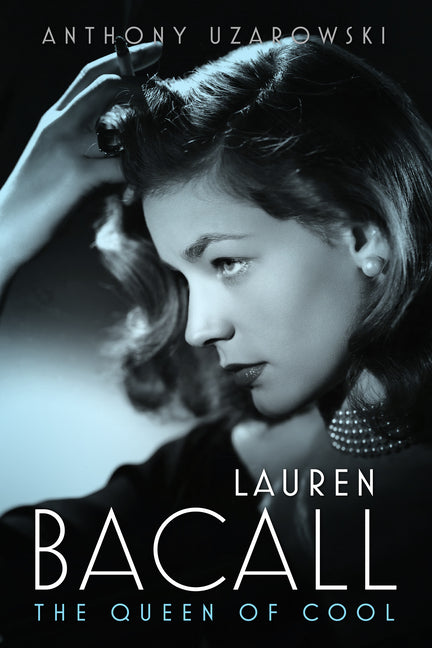 Book cover for Lauren Bacall: The Queen of Cool