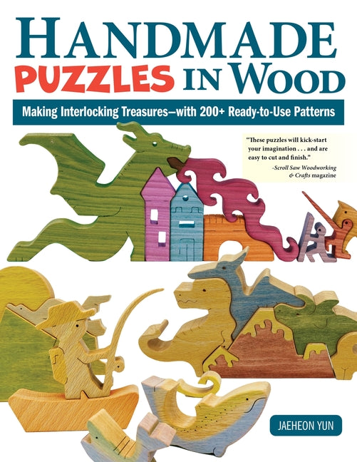 Book cover for Handmade Puzzles in Wood: Making Interlocking Treasures--With 200+ Ready-To-Use Patterns