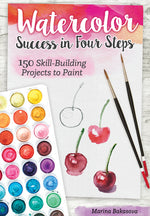 Book cover for Watercolor Success in Four Steps: 150 Skill-Building Projects to Paint